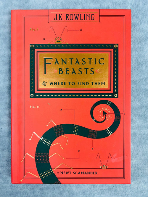Fantastic Beasts and Where to Find Them by Scamander, Newt, Rowling, J.K.