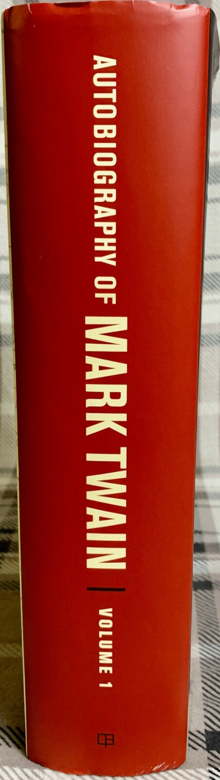 Autobiography of Mark Twain, Vol. 1: The Complete and Authoritive Edition
