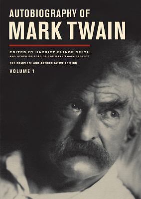 Autobiography of Mark Twain, Vol. 1: The Complete and Authoritive Edition