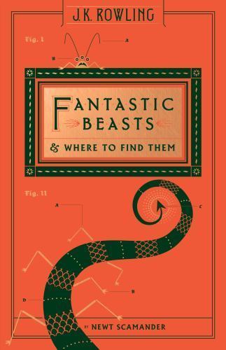 Fantastic Beasts and Where to Find Them by Scamander, Newt, Rowling, J.K.
